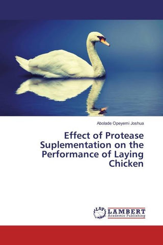 Effect of Protease Suplementation on the Performance of Laying Chicken