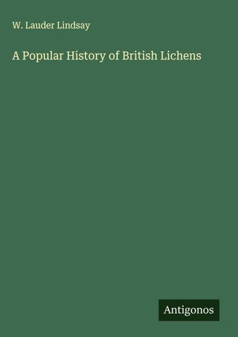 A Popular History of British Lichens