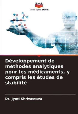 Développement de méthodes analytiques pour les médicaments, y compris les études de stabilité