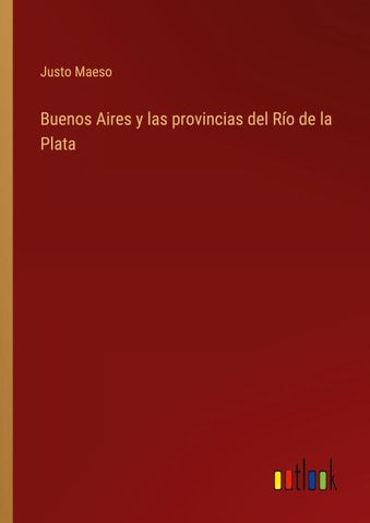 Buenos Aires y las provincias del Río de la Plata