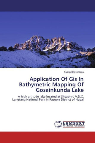 Application Of Gis In Bathymetric Mapping Of Gosainkunda Lake