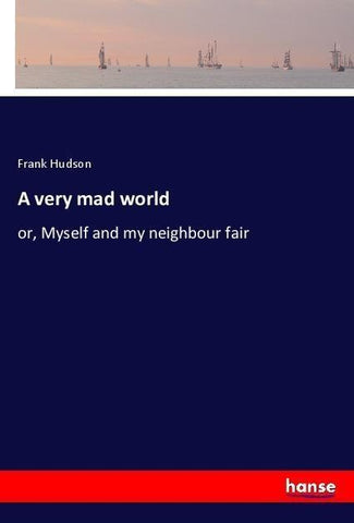 A very mad world