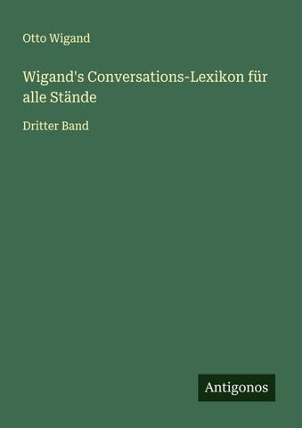Wigand's Conversations-Lexikon für alle Stände