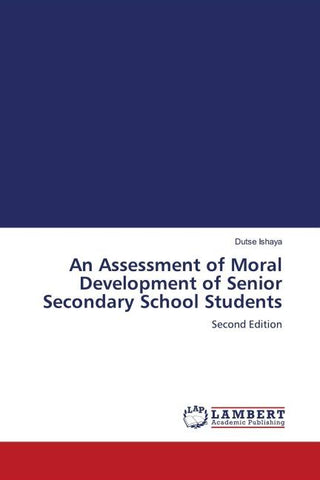 An Assessment of Moral Development of Senior Secondary School Students