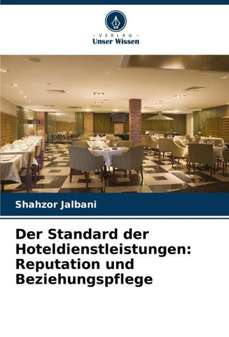 Der Standard der Hoteldienstleistungen: Reputation und Beziehungspflege
