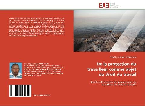 De la protection du travailleur comme objet du droit du travail