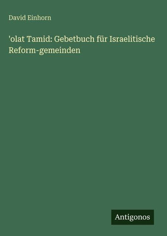 'olat Tamid: Gebetbuch für Israelitische Reform-gemeinden
