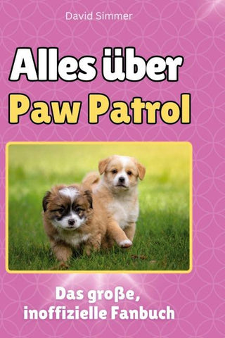 Alles über<br> Paw Patrol