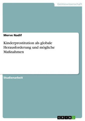 Kinderprostitution als globale Herausforderung und mögliche Maßnahmen