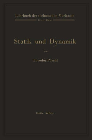 Lehrbuch der technischen Mechanik für Ingenieure und Physiker