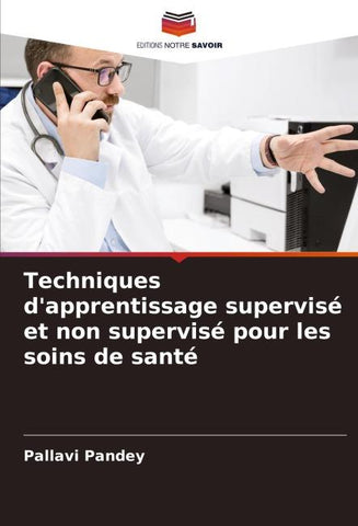 Techniques d'apprentissage supervisé et non supervisé pour les soins de santé