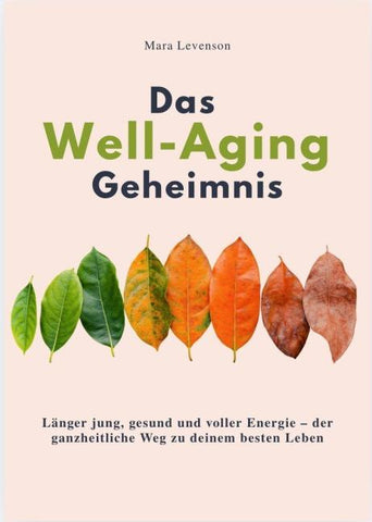 DAS WELL-AGING GEHEIMNIS