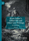 Bram Stoker's Gibbet Hill and Other Lost Writings