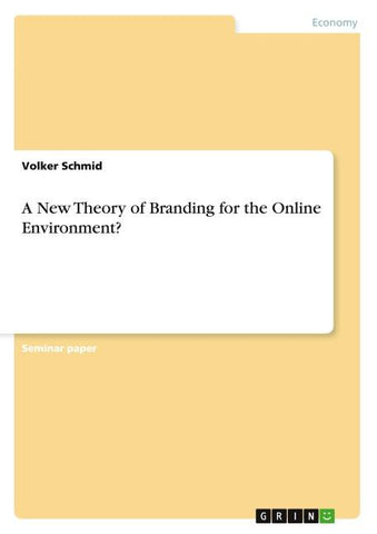 A New Theory of Branding for the Online Environment?