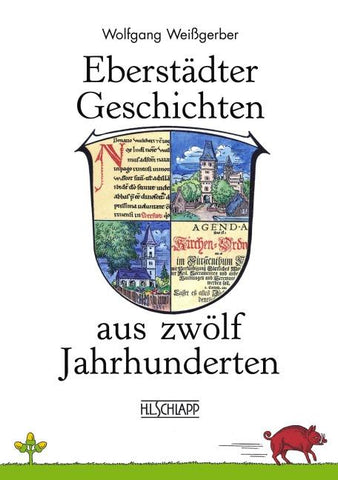 Eberstädter Geschichten aus zwölf Jahrhunderten