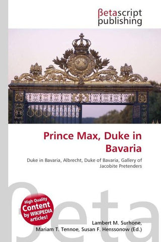 Prince Max, Duke in Bavaria