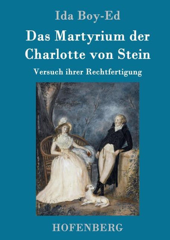 Das Martyrium der Charlotte von Stein