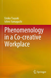 Phenomenology in a Co-creative Workplace