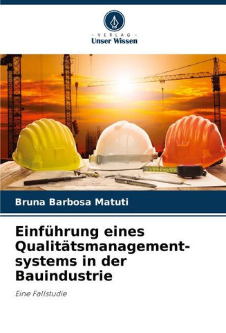 Einführung eines Qualitätsmanagement-systems in der Bauindustrie