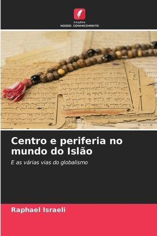 Centro e periferia no mundo do Islão