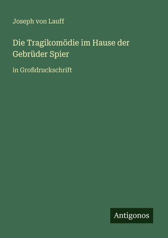 Die Tragikomödie im Hause der Gebrüder Spier