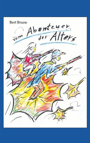 Vom Abenteuer des Alters