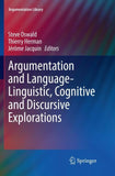 Argumentation and Language — Linguistic, Cognitive and Discursive Explorations