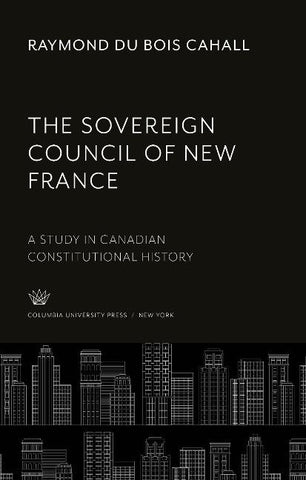 The Sovereign Council of New France