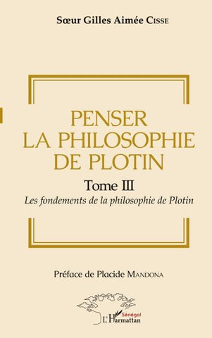 Penser la philosophie de Plotin Tome III