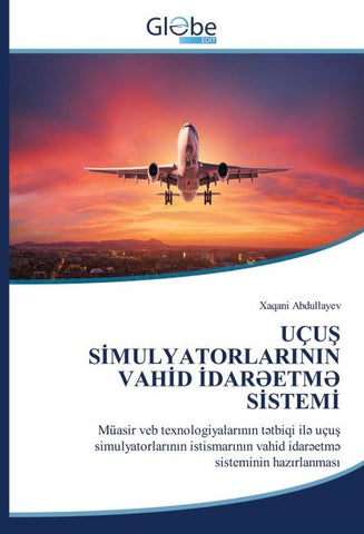 UÇU¿ S¿MULYATORLARININ VAH¿D ¿DAR¿ETM¿ S¿STEM¿