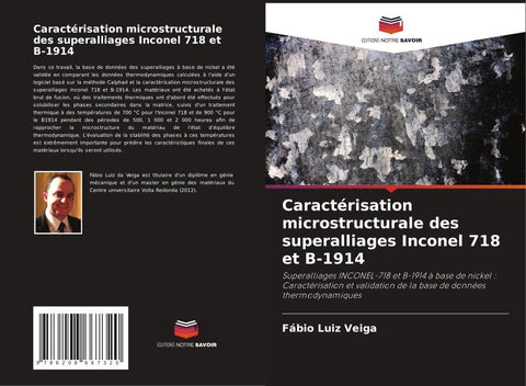 Caractérisation microstructurale des superalliages Inconel 718 et B-1914