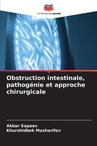 Obstruction intestinale, pathogénie et approche chirurgicale