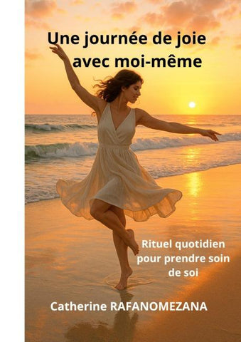 Une journée de joie avec moi-même