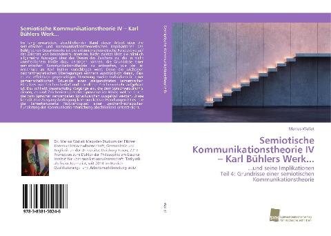 Semiotische Kommunikationstheorie IV - Karl Bühlers Werk...