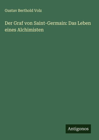 Der Graf von Saint-Germain: Das Leben eines Alchimisten