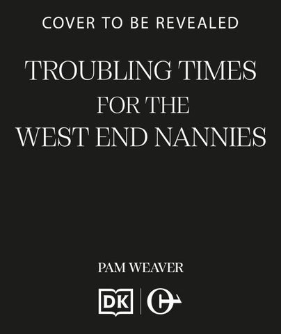Troubling Times for the West End Nannies