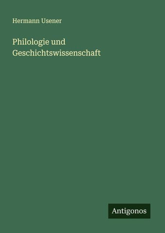 Philologie und Geschichtswissenschaft