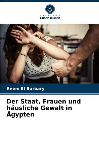 Der Staat, Frauen und häusliche Gewalt in Ägypten