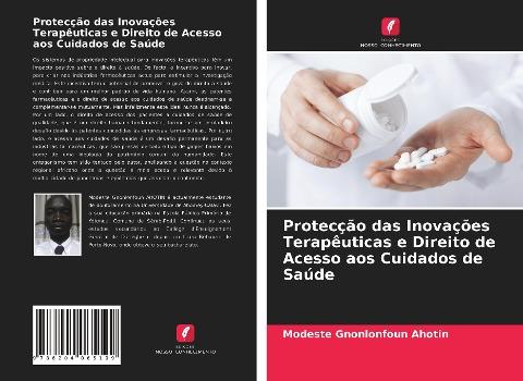 Protecção das Inovações Terapêuticas e Direito de Acesso aos Cuidados de Saúde