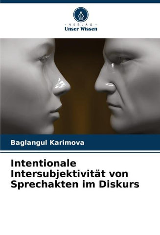 Intentionale Intersubjektivität von Sprechakten im Diskurs