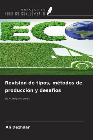 Revisión de tipos, métodos de producción y desafíos