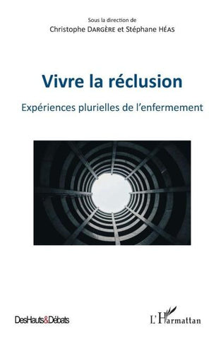 Vivre la réclusion