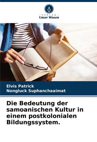 Die Bedeutung der samoanischen Kultur in einem postkolonialen Bildungssystem.