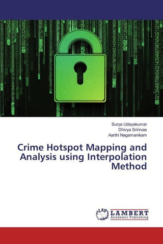 Crime Hotspot Mapping and Analysis using Interpolation Method