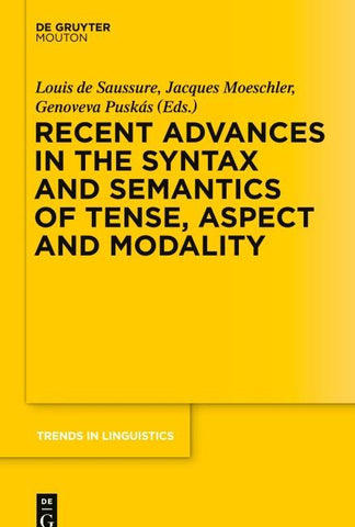 Recent Advances in the Syntax and Semantics of Tense, Aspect and Modality