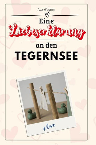 Eine Liebeserklärung an den Tegernsee