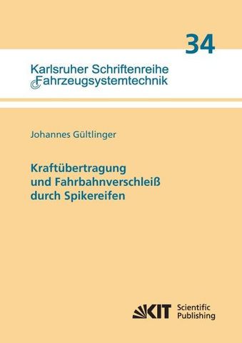 Kraftübertragung und Fahrbahnverschleiß durch Spikereifen
