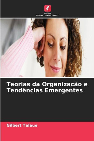 Teorias da Organização e Tendências Emergentes