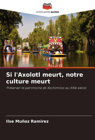 Si l'Axolotl meurt, notre culture meurt