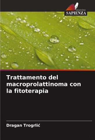 Trattamento del macroprolattinoma con la fitoterapia